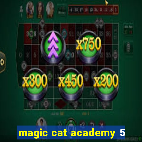 magic cat academy 5